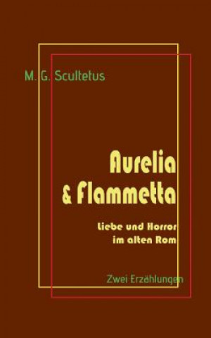 Kniha Aurelia & Flammetta M. G. Scultetus