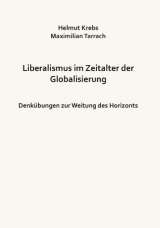 Könyv Liberalismus im Zeitalter der Globalisierung Helmut Krebs