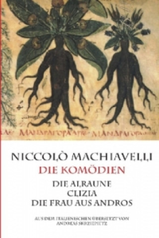 Kniha Machiavelli - Die Komödien Niccolò Machiavelli