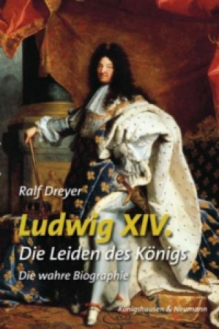 Könyv Ludwig XIV. Ralf Dreyer