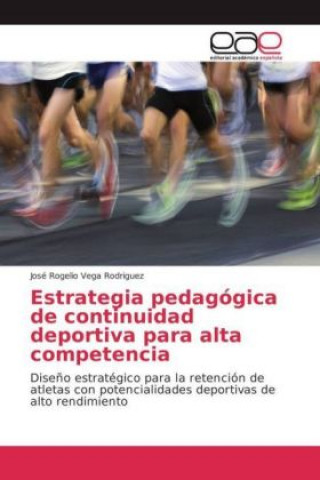 Carte Estrategia pedagógica de continuidad deportiva para alta competencia José Rogelio Vega Rodriguez