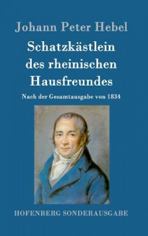 Könyv Schatzkastlein des rheinischen Hausfreundes Johann Peter Hebel