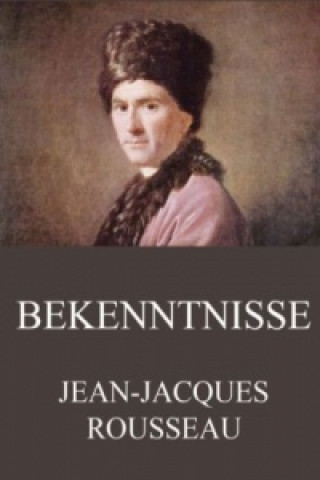 Książka Bekenntnisse Jean-Jacques Rousseau