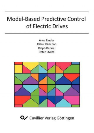 Könyv Model-Based Predictive Control of Electric Drives Arne Linder