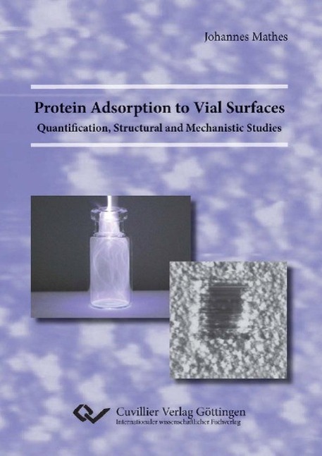 Книга Protein Adsorption to Vial Surfaces - Quantification, Structural and Mechanistic Studies Johannes Mathes