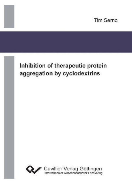 Kniha Inhibition of therapeutic protein aggregation by cyclodextrins Tim Serno