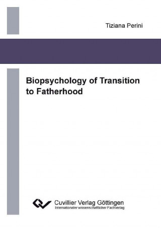 Kniha Biopsychology of Transition to Fatherhood Tiziana Perini