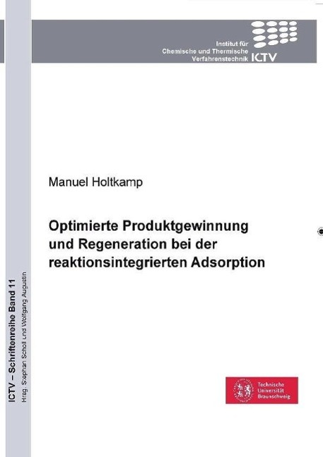 Knjiga Optimierte Produktgewinnung und Regeneration bei der reaktionsintegrierten Adsorption Manuel Holtkamp