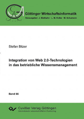 Könyv Integration von Web 2.0-Technologien in das betriebliche Wissensmanagment Stefan Bitzer