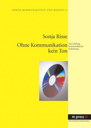 Kniha Ohne Kommunikation Kein Ton Sonja Risse