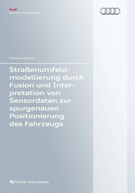 Kniha Straßenumfeldmodellierung durch Fusion und Interpretation von Sensordaten zur spurgenauen Positionierung des Fahrzeugs Christina Simon