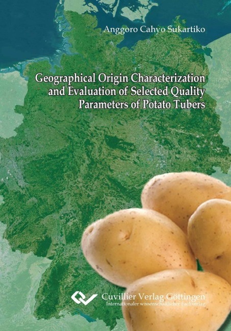 Kniha Geographical Origin Characterization and Evaluation of Selected Quality Parameters of Potato Tubers Anggoro Cahyo Sukartiko