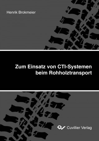 Könyv Zum Einsatz von CTI-Systemen beim Rohholztransport Henrik Brokmeier