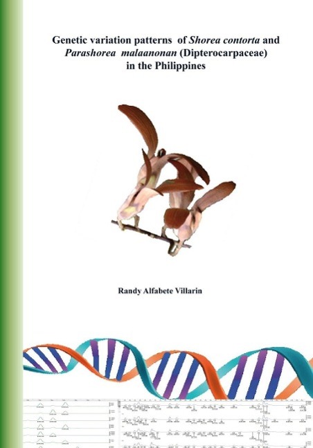 Kniha Genetic variation patterns of Shorea contorta and Parashorea malaanonan (Dipterocarpaceae) in the Philippines Randy Alfabete Villarin