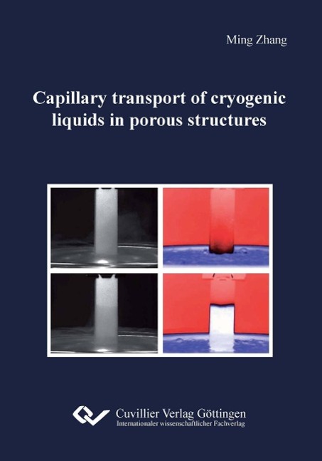 Kniha Capillary transport of cryogenic liquids in porous structures Ming Zhang