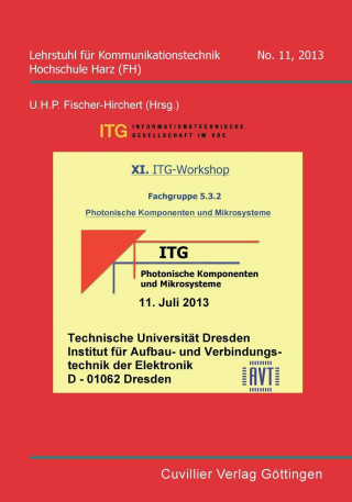 Knjiga XI. ITG-Workshop (Band 11). Fachgruppe 5.3.2. Photonische Komponenten und Mikrosysteme Ulrich H. P. Fischer-Hirchert