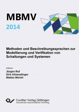 Carte MBMV 2014. Methoden und Beschreibungssprachen zur Modellierung und Verifikation von Schaltungen und Systemen Jürgen Ruf