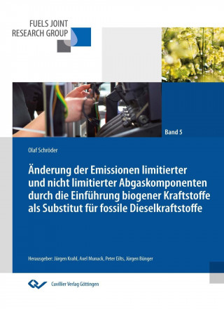 Carte Änderung der Emissionen limitierter und nicht limitierter Abgaskomponenten durch die Einführung biogener Kraftstoffe als Substitut für fossile Dieselk Olaf Jens Schröder