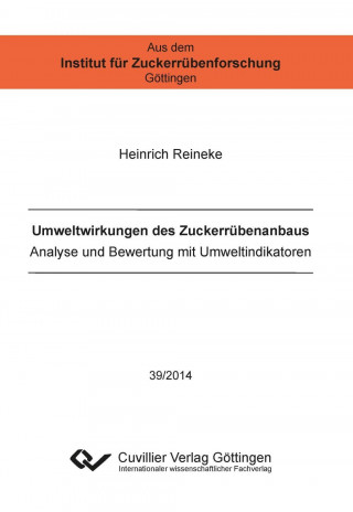 Knjiga Umweltwirkungen des Zuckerrübenanbaus. Analyse und Bewertung mit Umweltindikatoren Heinrich Reineke