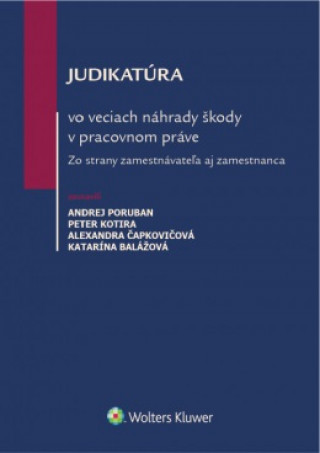 Könyv Judikatúra vo veciach náhrady škody v pracovnom práve Andrej Poruban