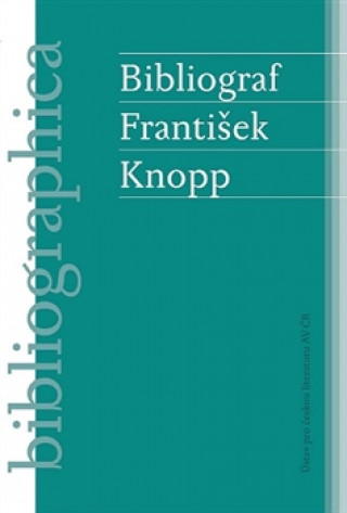 Book Bibliograf František Knopp Pavel Janáček