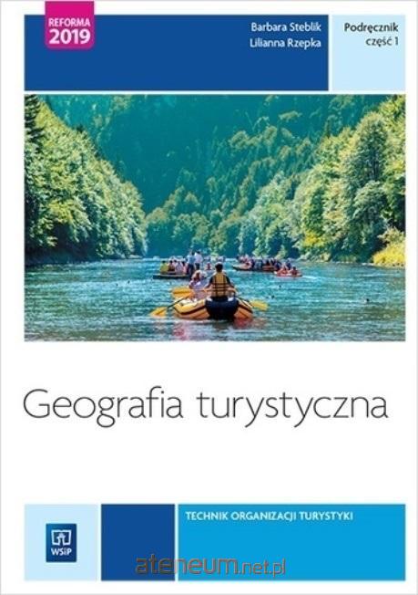 Kniha Geografia turystyczna. Część 1. Technik organizacji turystyki Lilianna Rzepka