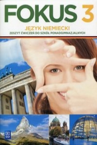 Book Fokus 3 Jezyk niemiecki Zeszyt cwiczen Zakres podstawowy Anna Kryczynska-Pham