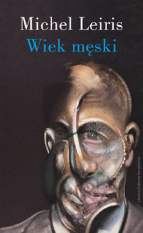 Book Wiek meski wraz z rozprawa. Literatura a tauromachia Michel Leiris