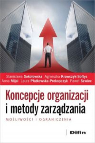 Kniha Koncepcje organizacji i metody zarzadzania Stanislawa Sokolowska