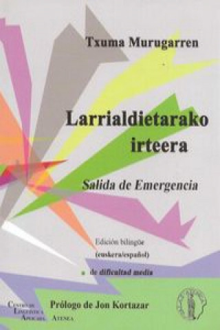 Könyv LARRIALDIETARAKO IRTEERA / SALIDA DE EMER TXUMA MURUGARREN