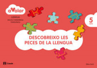 Книга A volar!, Descobreixo les peces de la llengua, llengua, 3 Educació Infantil, 5 anys Sílvia Llach Carles
