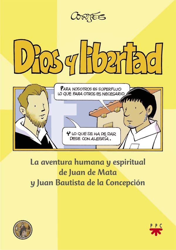 Kniha Dios y libertad : la aventura humana y espiritual de Juan de Mata y Juan Bautista de la Concepción José Luis Cortés