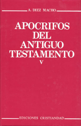 Kniha Apócrifos del Antiguo Testamento. Tomo V. Biblia. A. T. Apócrifos