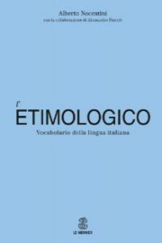 Kniha Dizionario etimologico della lingua italiana. Con CD-ROM Alberto Nocentini