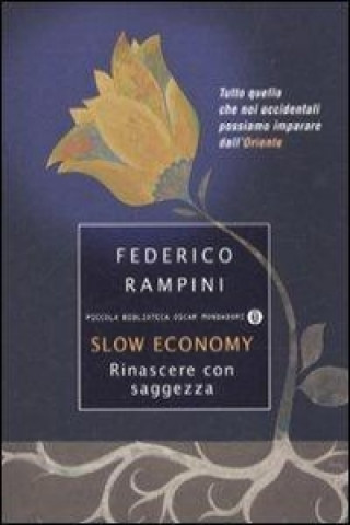 Kniha Slow economy. Rinascere con saggezza Federico Rampini