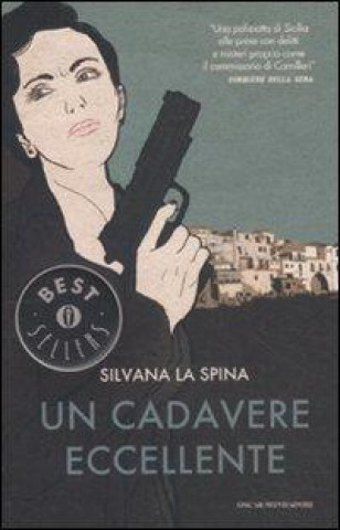 Carte Un cadavere eccellente Silvana La Spina