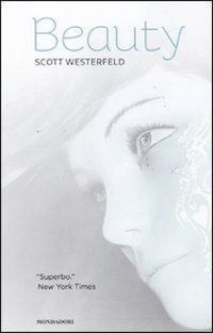 Kniha Beauty. La trilogia: Brutti-Perfetti-Speciali Scott Westerfeld