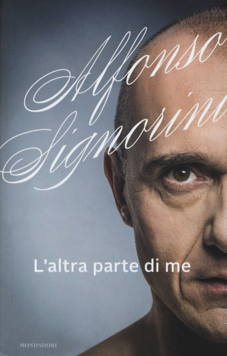 Livre L'altra parte di me Alfonso Signorini