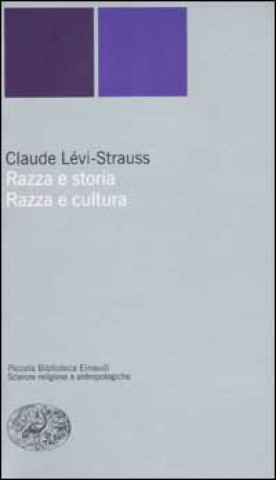Könyv Razza e storia-Razza e cultura Claude Lévi-Strauss