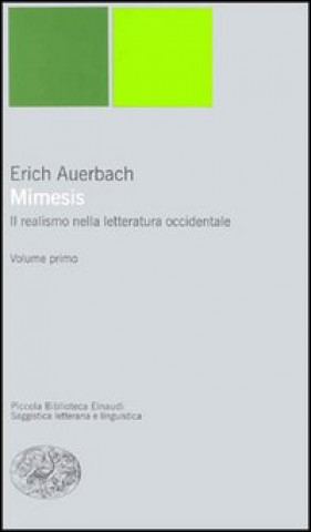 Kniha Mimesis. Il realismo nella letteratura occidentale Erich Auerbach