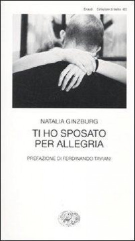Книга Ti ho sposato per allegria Natalia Ginzburg