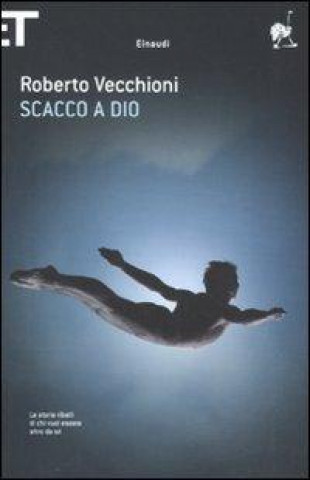Kniha Scacco a Dio Roberto Vecchioni