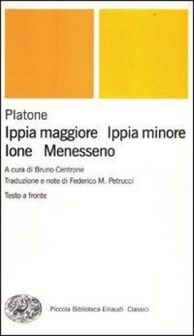 Kniha Ippia maggiore-Ippia minore-Ione-Menesseno. Testo greco a fronte Platone