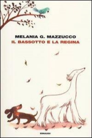 Kniha Il bassotto e la regina Melania G. Mazzucco
