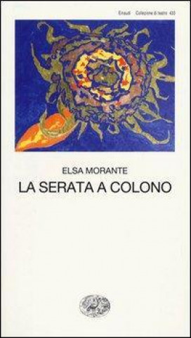 Kniha La serata a Colono Elsa Morante