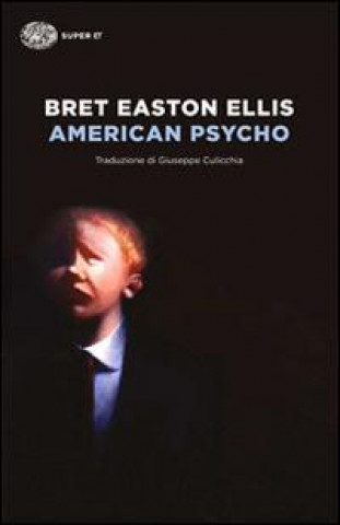 Kniha American Psycho Bret E. Ellis