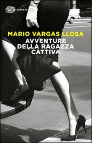 Carte Avventura della ragazza cattiva Mario Vargas Llosa