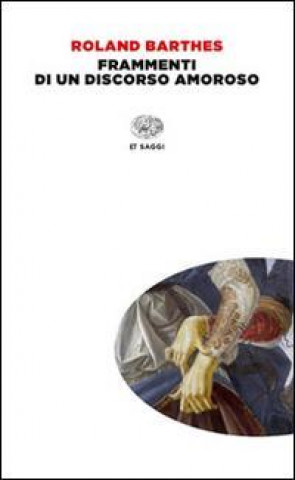 Kniha Frammenti di un discorso amoroso Roland Barthes