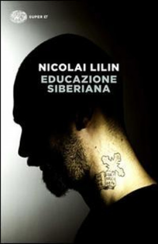 Kniha Educazione siberiana Nicolai Lilin