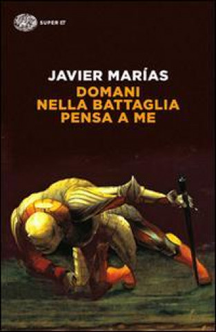 Kniha Domani nella battaglia pensa a me Javier Marías